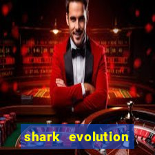 shark evolution dinheiro infinito